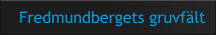 Fredmundbergets gruvfält