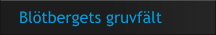Blötbergets gruvfält