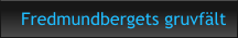 Fredmundbergets gruvfält